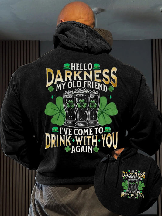 Men's Funny St Patrick's Day Hello Darkness My Old Friend I've Come To Drink With You Again Beer Cheer Shamrock Print Casual Hoodie