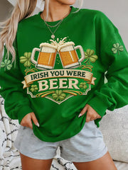 Women's Funny St. Patrick's Day IRISH YOU WERE BEER Sweatshirt