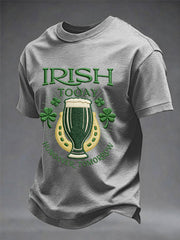 Men's Funny St. Patrick's Day Irish Today Hungover Tomorrow Print Casual Tee