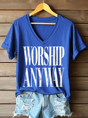 Women's Worship Anyway Print V-Neck T-Shirt