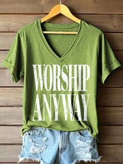 Women's Worship Anyway Print V-Neck T-Shirt