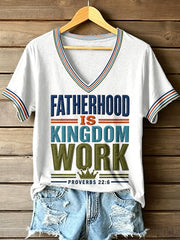 Women's Fatherhood is Kingdom Work Print V-Neck T-Shirt