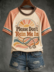 Women's Please Don’t Rein Me In Printed T-shirt