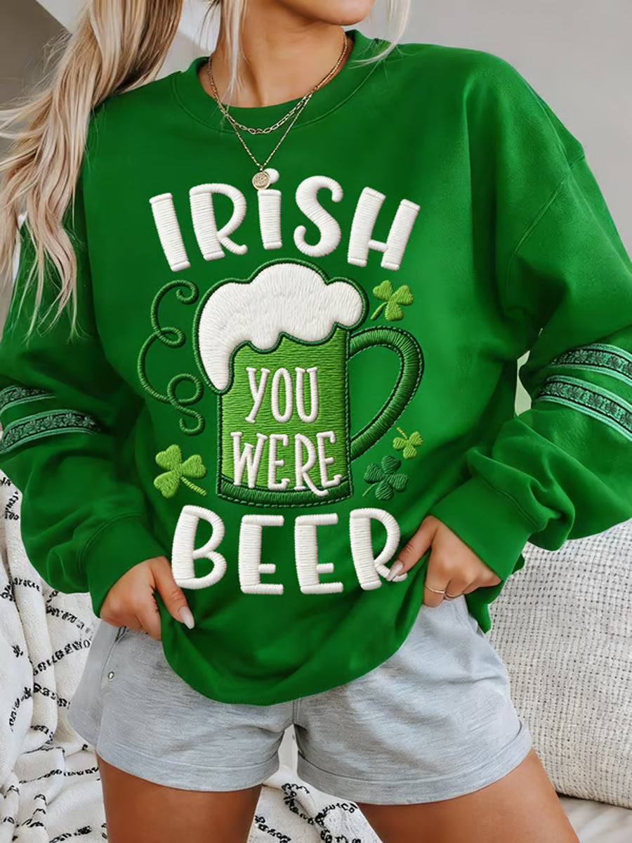 Women's Funny St. Patrick's Day IRISH YOU WERE BEER Sweatshirt