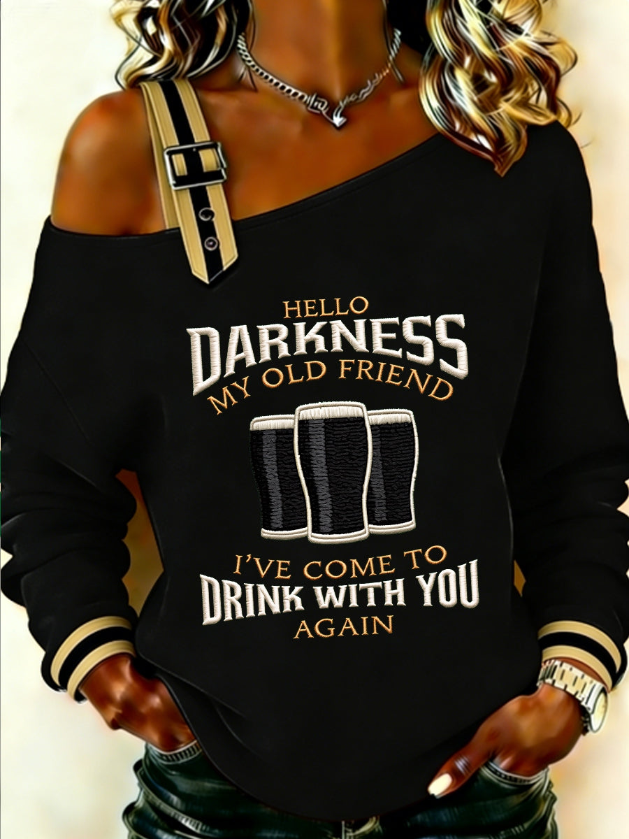 Women's HELLO DARKNESS MY OLD FRIEND Sweatshirt