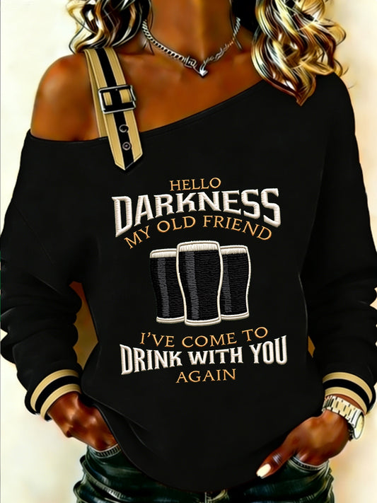 Women's HELLO DARKNESS MY OLD FRIEND Sweatshirt