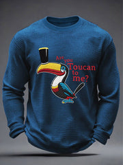 Men's Are you Toucan to me Waffle Long Sleeve T-Shirt