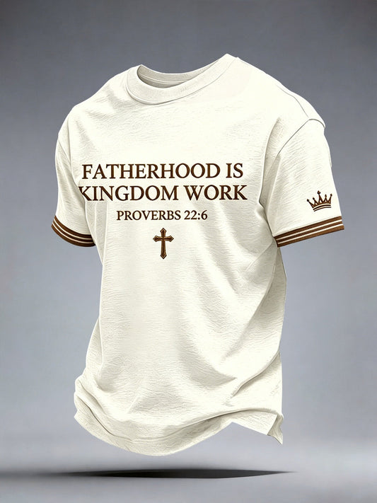 Men's Fatherhood Is Kingdom Work T-Shirt