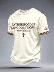 Men's Fatherhood Is Kingdom Work T-Shirt