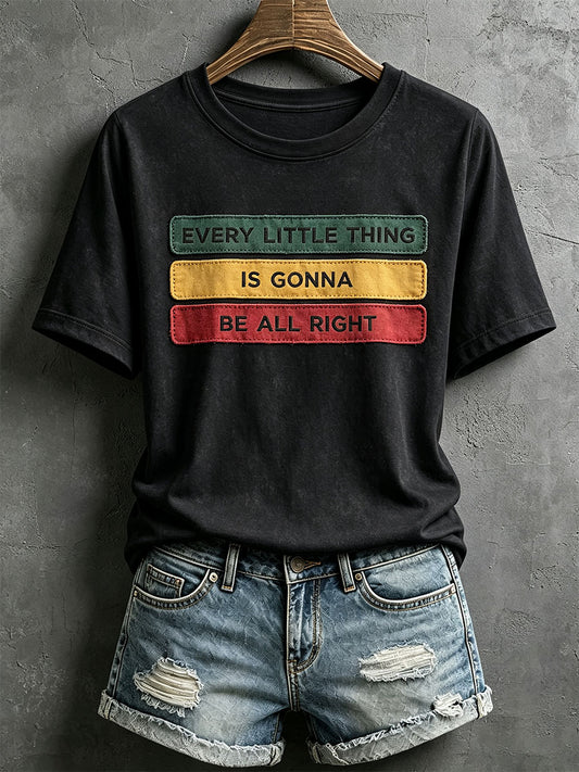 Women's Every Little Thing Is Gonna Be All Right T-Shirt