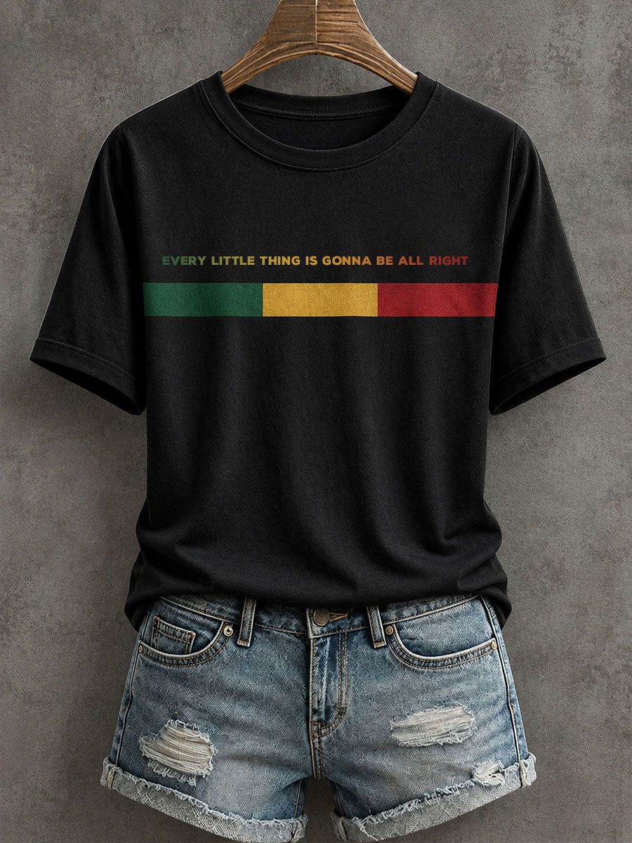 Women's Every Little Thing Is Gonna Be All Right T-Shirt